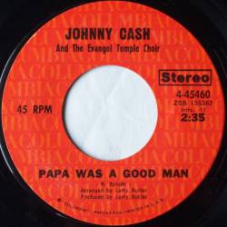 Johnny Cash : Papa Was a Good Man